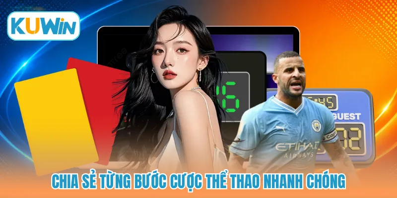 Chia sẻ từng bước cược thể thao nhanh chóng
