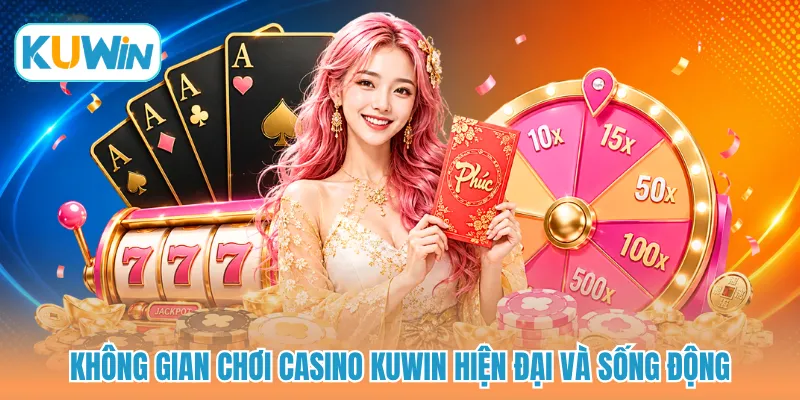 Không gian chơi casino KUWIN hiện đại và sống động